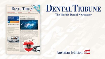 Gut informiert mit der aktuellen Dental Tribune Österreich 2/2023