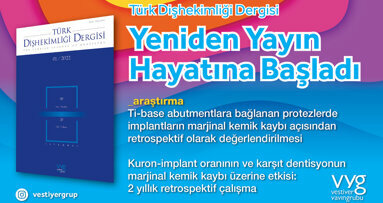 Türk Dişhekimliği Dergisi, Yeniden Yayın Hayatına Başladı