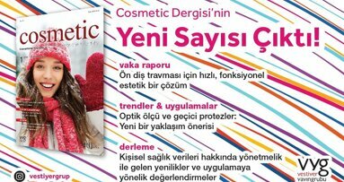 Cosmetic Dentistry Dergisi’nin Yeni Sayısı Yayınlandı