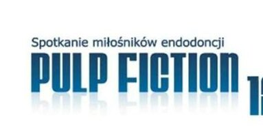 Międzynarodowe Sympozjum „Pulp Fiction” – spotkanie miłośników endodoncji